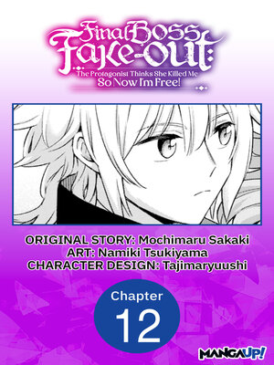 cover image of Final Boss Fake-out: The Protagonist Thinks She Killed Me So Now I'm Free!, Chapter 12